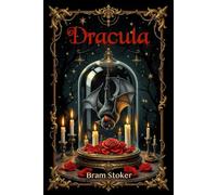 DRACULA, Classic Illustrated: The masterpiece that gave birth to every vampire story.