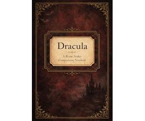 Dracula Composition Notebook: A Bram Stoker Inspired Journal with Quotes | 6x9 College Ruled, 120 Pages, Gothic Literary Writing Notebook
