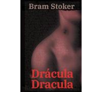 Drácula - Dracula: Texto paralelo bilingüe - Bilingual edition: Inglés - Español / English - Spanish