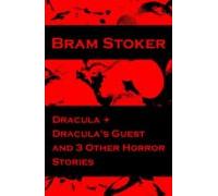 Dracula + Draculas Guest And 3 Other Horror Stories (ebook)
