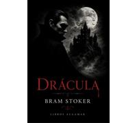 Drácula: Edición actual con lenguaje moderno y fácil lectura (Clásicos de ciencia ficción, fantasía y terror)