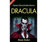 Dracula (Edition2023): Bram Stoker's Classic Tale of Gothic Horror