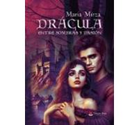 Drácula Entre Sombras Y Pasión