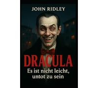 Dracula - Es ist nicht leicht, untot zu sein