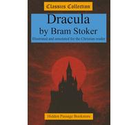 Dracula: Illustrated and Annotated for the Christian Reader