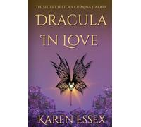 Dracula in Love: The Secret History of Mina Harker
