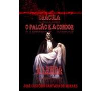 Drácula O Falcão E A Condor (ebook)