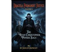 DRACULA: PERMANENT JUSTICE - VOLUME 2: THE RYAN CHRISTOPHER PENSEK SAGA: THE SANCTUARY CITY RECKONING (DRACULA: THE IMMORTEL AVENGERS SERIES)