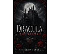 Dracula: The Reborn: 1 (The Dracula Legacy)