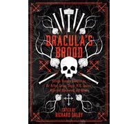 Dracula's Brood: Neglected Vampire Classics by Sir Arthur Conan Doyle, M.R. James, Algernon Blackwood and Others (Collins Chillers)