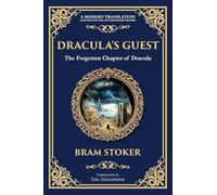 Dracula's Guest: A Spine-Chilling Prelude to Dracula - A Forgotten Tale of Terror: 333 (Library of Alexandria)