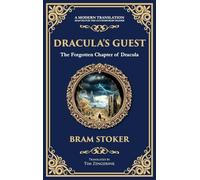 Dracula's Guest: A Spine-Chilling Prelude to Dracula - A Forgotten Tale of Terror (Deluxe Hardbound Edition): 333 (Library of Alexandria)