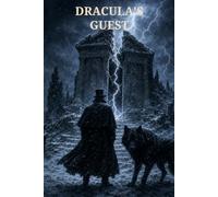 Dracula's Guest: Nine Tales of Shadows, Fate, and the Uncanny