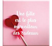 Draeger Paris 1886 - Imán con imán Decorativo (6,5 x 6,5 cm, Regalo Emocional para la Familia, Mensaje Que una niña es la más Maravillosa para Nevera y Soportes metálicos