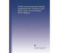 Draft environmental impact statement for round II coal lease sale in the Powder River Region