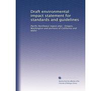 Draft environmental impact statement for standards and guidelines: Pacific Northwest region plan : Oregon, Washington and portions of California and Idaho
