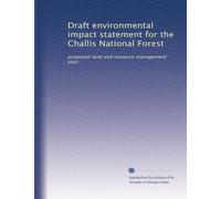 Draft environmental impact statement for the Challis National Forest: proposed land and resource management plan: Volume 2