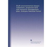 Draft environmental impact statement, proposed land and resource management plan, Siskiyou National Forest: Volume 1