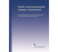 Draft environmental impact statement: proposed land and resource management plan, Wenatchee National Forest