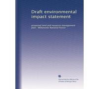 Draft environmental impact statement: proposed land and resource management plan : Willamette National Forest: Volume 1