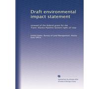 Draft environmental impact statement: renewal of the federal grant for the Trans-Alaska Pipeline System right-of-way: Volume 2