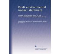 Draft environmental impact statement: renewal of the federal grant for the Trans-Alaska Pipeline System right-of-way: Volume 3