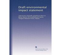 Draft environmental impact statement: road access and bulk sampling at the U.S. Borax Quartz Hill molybdenum claims, Tongass National Forest, Alaska