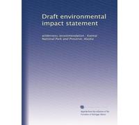 Draft environmental impact statement: wilderness recommendation : Katmai National Park and Preserve, Alaska