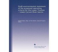 Draft environmental statement of the proposed operating criteria for the Lower Truckee - Lower Carson River basins