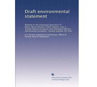 Draft environmental statement: Related to the proposed operation of Davis-Besse Nuclear Power Station, unit 1, Toledo Edison Company and Cleveland Electric Illuminating Company : docket number 50-346