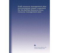 Draft resource management plan environmental impact statement for the Buffalo Resource Area, resource management plan
