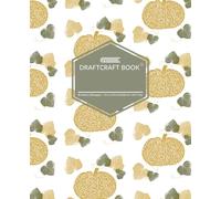 Draftcraft Book: Golden Pumpkin Notebook - College Ruled, 160 Pages, 7.5 x 9.75" Lined Journal for Autumn, School, or Everyday Writing: Elegant Golden ... for Fall, Thanksgiving, or Daily Journaling