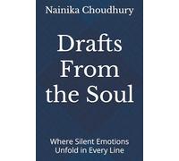 Drafts From the Soul: Where Silent Emotions Unfold in Every Line