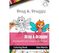 Drag & Draggie: Two dragonflies with a unique passion for shoes (Coloring books)
