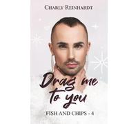 Drag me to you (Fish & Chips - Romances queer soooo british)