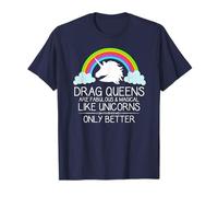Drag Queens son fabulosas y mágicas como unicornios - Queen Camiseta