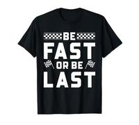 Drag Racing Be Fast Or Last Checkered Flag Racer Lema Camiseta