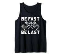 Drag Racing Be Fast Or Last Checkered Flag Racer Lema Camiseta sin Mangas
