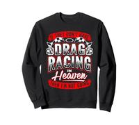 Drag Racing No Dragracing in Heaven Funny Dichos Sudadera
