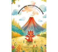 Dragasaurus, God’s Little Explorer: A homeschool story about curiosity, learning, and growing with love