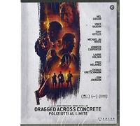 Dragged Across Concrete - Poliziotti Al Limite [Italia] [Blu-ray]