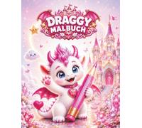 DRAGGY: Malbuch Weißes Traumschloss: Niedliches Drachen-Malbuch mit Prinzessinnen, Feen, Freundlichen Geistern, Magischen Schlössern, Fantasiefreunden und Süßen Tieren für Mädchen