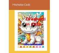 Draghetti in Città: Libro da Colorare