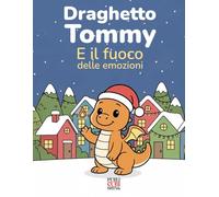 Draghetto Tommy: E il fuoco delle emozioni