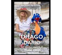 Drago Dario Strusciaiolo - English edition: Un simpatico draghetto toscano - A Funny Tuscan Dragon