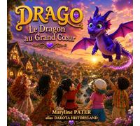 DRAGO LE DRAGON AU GRAND COEUR