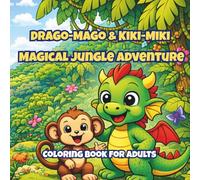Drago-Mago & Kiki-Miki Magical Jungle Adventure: Cute Jungle Animals Coloring Book for Adults - Relaxing, Stress Relief, Fun and Easy Coloring Pages