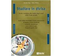 Drago Massimo - Studiare in Divisa. Guida Completa