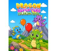 Dragon Adventure Coloring Book: perfect for toddlers, with big, simple designs, thick lines, and adorable dragons that are easy and fun to color.