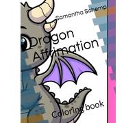 Dragon Affrimation: Coloring book